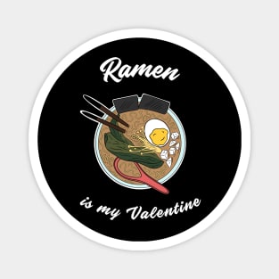 Ramen is my Valentine Magnet